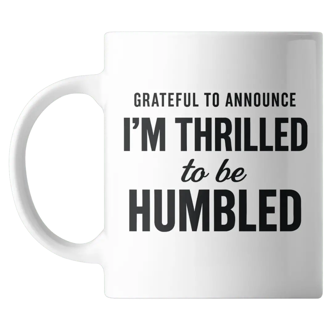 Grateful To Announce I'm Thrilled To Be Humbled 15 Ounce Mug 1
