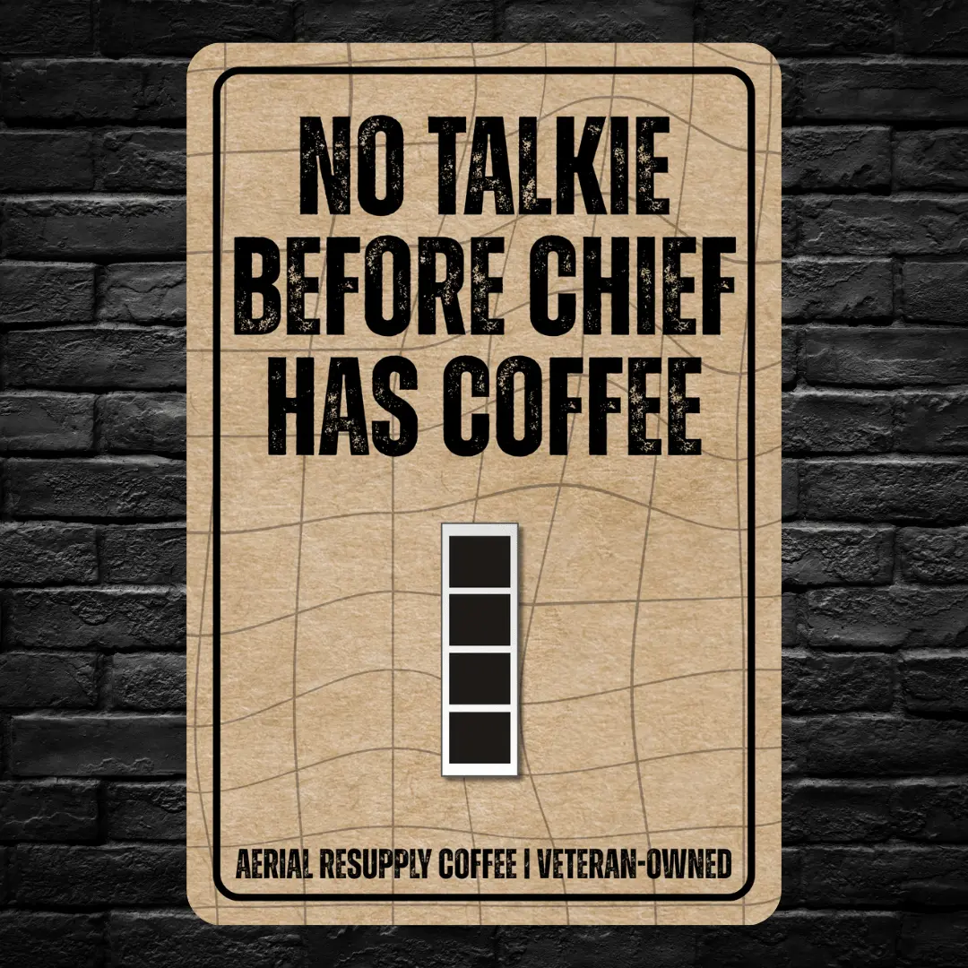 No Talkie Before Chief Has Coffee (8"X12" Metal Sign) 4