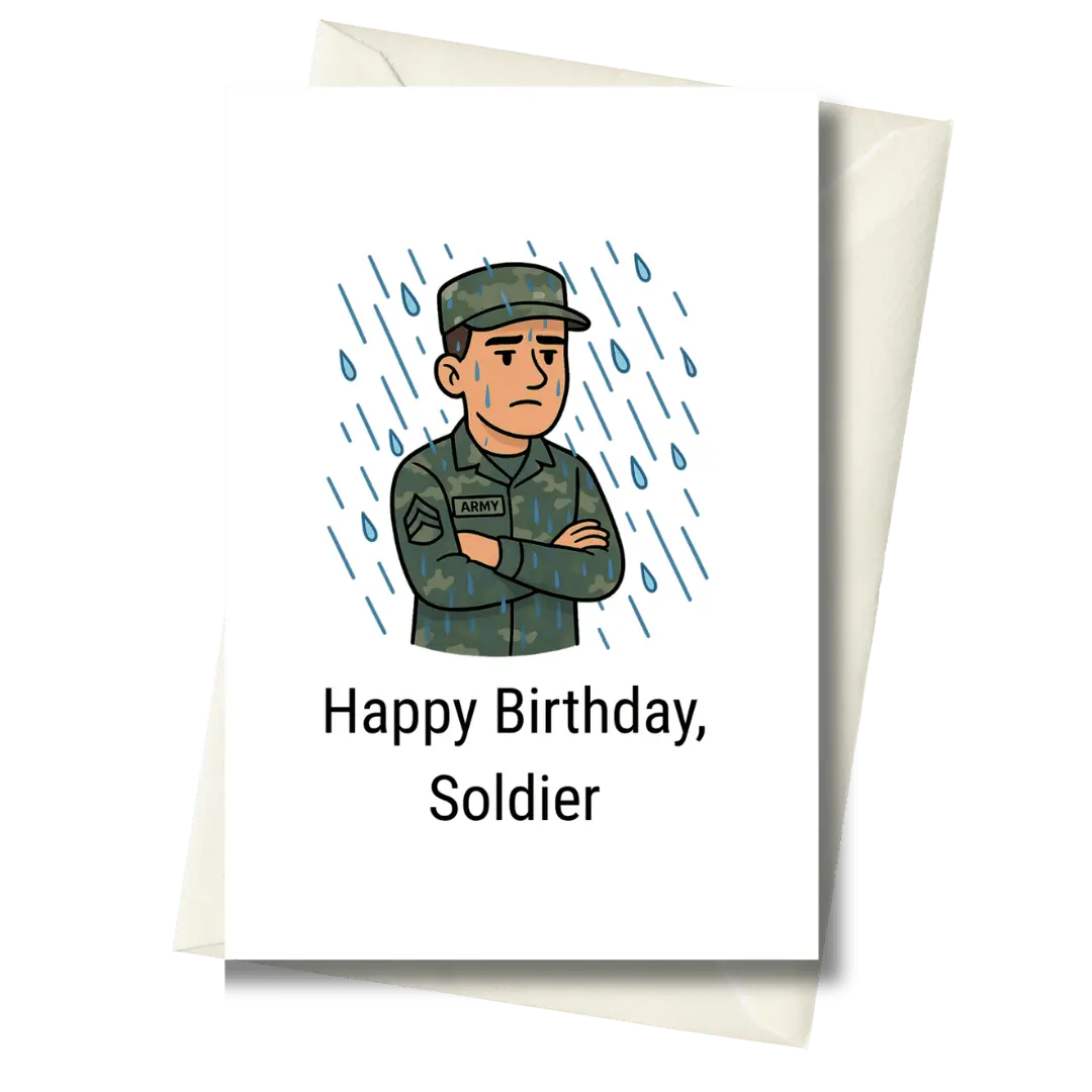 Army Birthday Card: “Soaked And Still Standing” 1